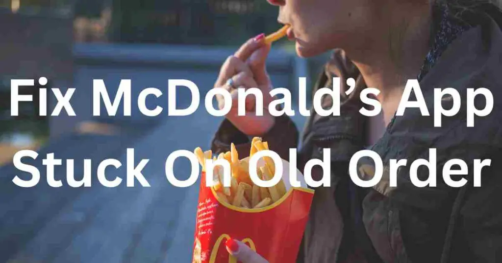 Fix McDonald’s App Not Working