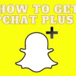 How To Get Snapchat Plus Free