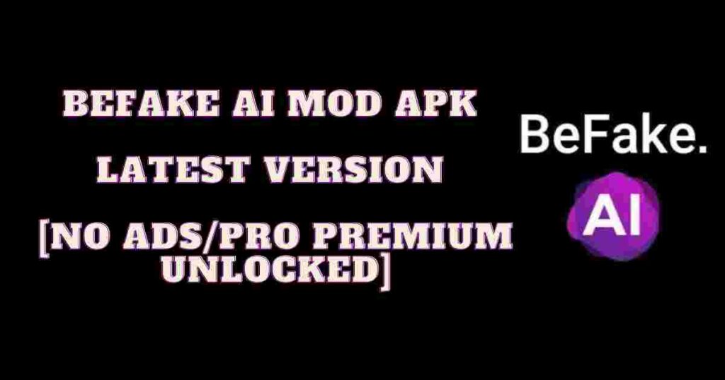 BeFake AI Mod Apk Latest Version [No AdsPro Premium Unlocked]