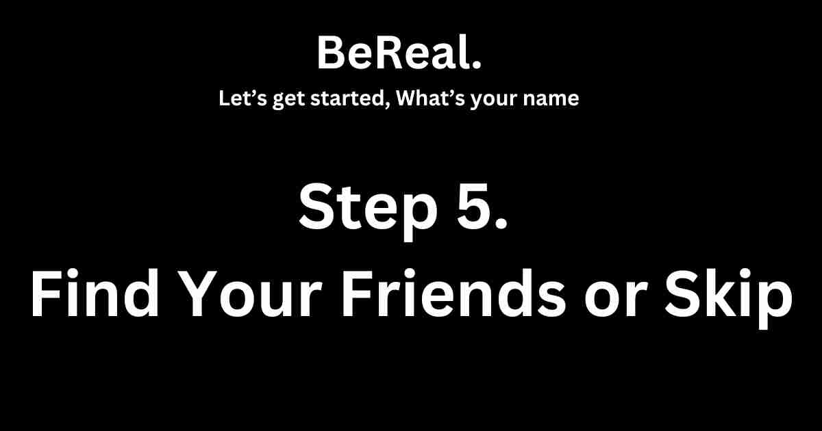How to Install and Set Up BeReal Account Step 5